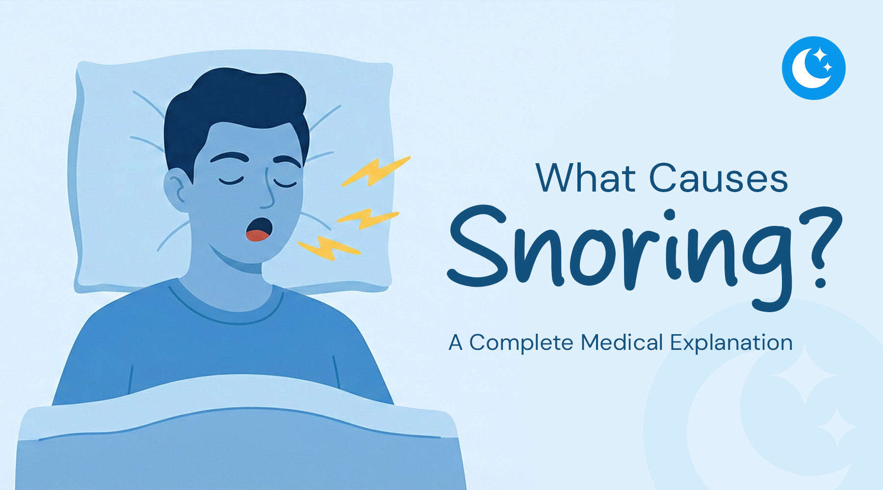 Snoring Explained What Causes Snoring? A Complete Medical Explanation | SnorOFF